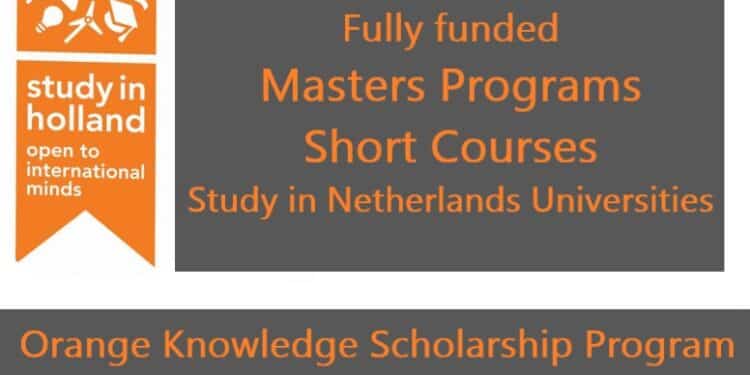 منحة حكومة هولندا Orange Knowledge Programme 2023 | ممول بالكامل | برنامج المعرفة البرتقالي