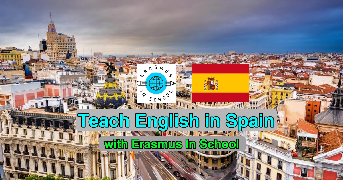 تدريس اللغة الإنجليزية في إسبانيا 2022 - فرصة التدريس المدفوعة لبرنامج إيراسموس