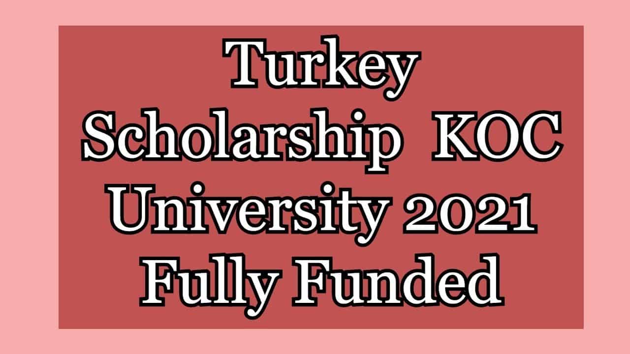 منحة جامعة كوتش Koc في تركيا 2021 | ممولة بالكامل