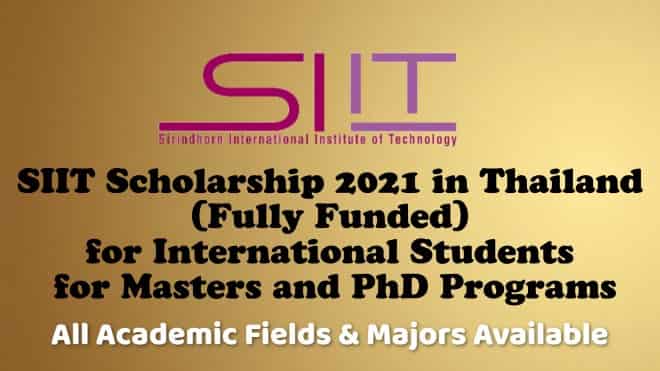 منحة معهد سيريندهورن الدولي للتكنولوجيا SIIT لدراسة الماجستير والدكتوراه في تايلاند 2021 (ممولة بالكامل)