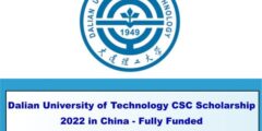 منحة جامعة داليان CSC في الصين 2022 لدراسة الماجستير والدكتوره | ممولة بالكامل